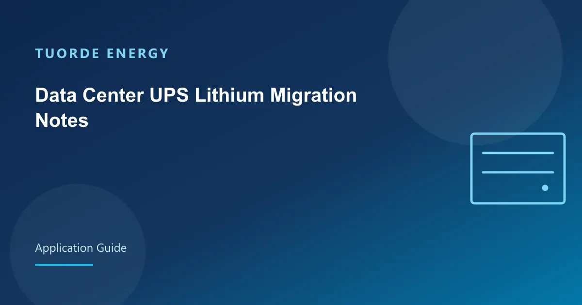 Data Center UPS Lithium Migration Notes
