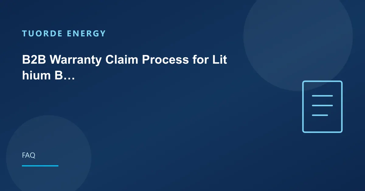 B2B Warranty Claim Process for Lithium Batteries